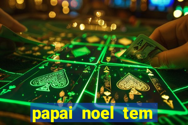 papai noel tem quantos anos